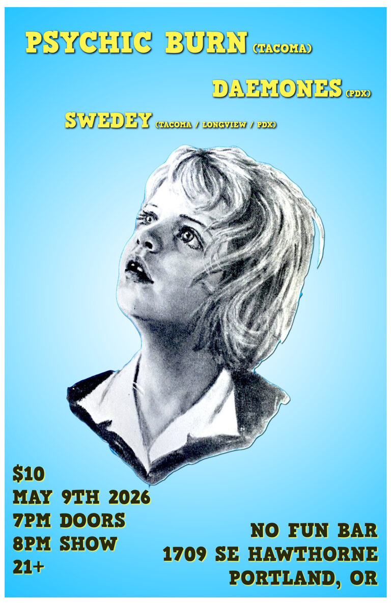 Portland - 05/09/2026 - Swedey at No Fun Bar with Psychic Burn and Daemones